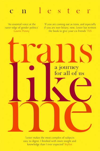 Trans Like Me : 'An essential voice at the razor edge of gender politics' Laurie Penny - 9780349008592