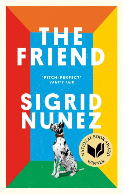 The Friend : Winner of the National Book Award for Fiction and a New York Times bestseller - 9780349012810