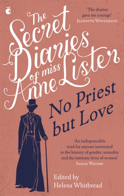 The Secret Diaries of Miss Anne Lister – Vol.2 : No Priest But Love - 9780349013336