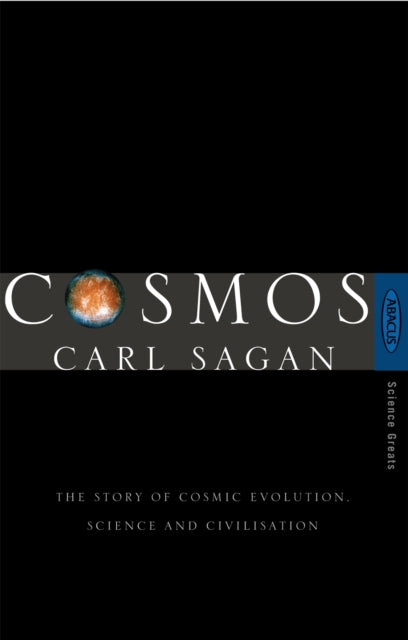 Cosmos : The Story of Cosmic Evolution, Science and Civilisation - 9780349107035