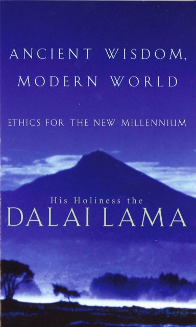 Ancient Wisdom, Modern World : Ethics for the New Millennium - 9780349112541