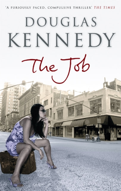 The Job : 'A furiously paced, compulsive thriller' The Times - 9780349118918