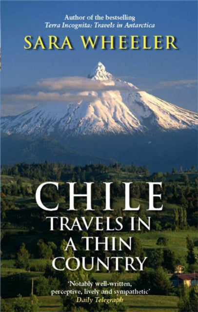 Chile: Travels In A Thin Country - 9780349120010