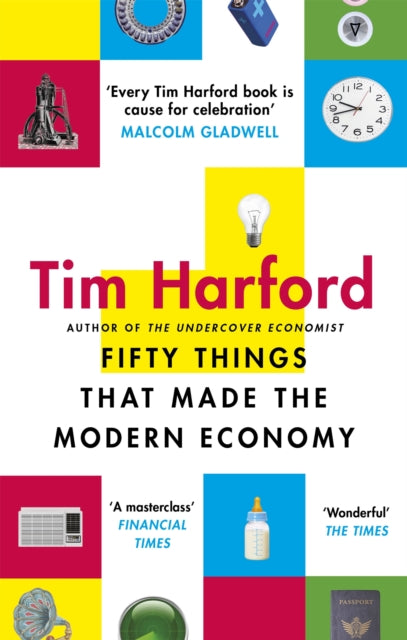 Fifty Things that Made the Modern Economy - 9780349142630