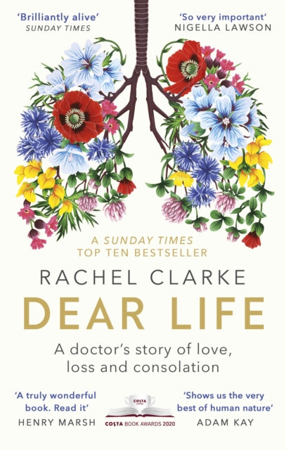 Dear Life : A Doctor's Story of Love, Loss and Consolation - 9780349143934