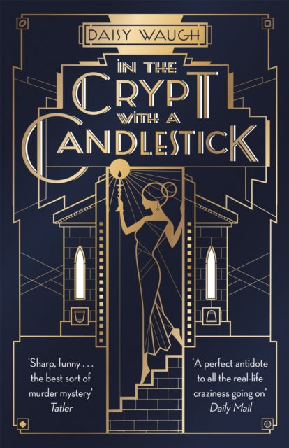 In the Crypt with a Candlestick : ‘An irresistible champagne bubble of pleasure and laughter' Rachel Johnson - 9780349422473