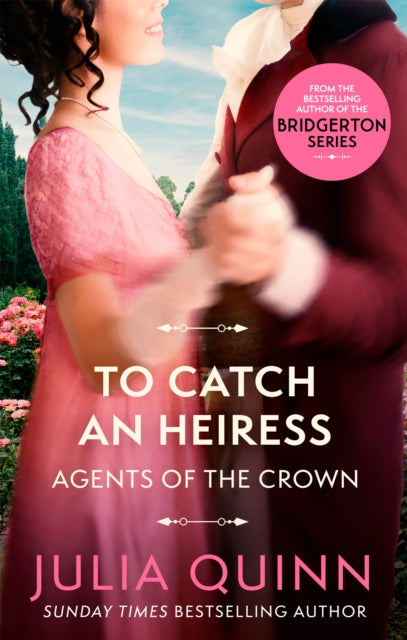 To Catch An Heiress : by the bestselling author of Bridgerton - 9780349430584