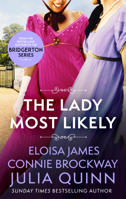 The Lady Most Likely : A Novel in Three Parts - 9780349430621