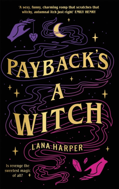 Payback's a Witch : an absolutely spellbinding romcom - 9780349431604