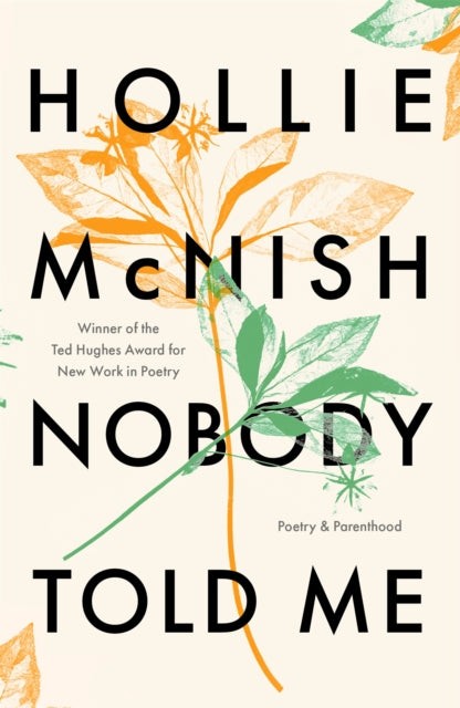 Nobody Told Me : Poetry and Parenthood - 9780349726571