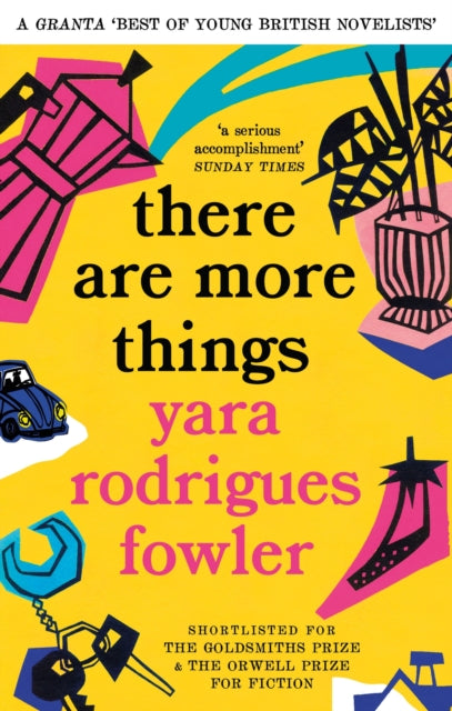 there are more things : Shortlisted for the Goldsmiths Prize and Orwell Prize for Fiction - 9780349726724