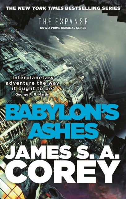 Babylon's Ashes : Book 6 of the Expanse (now a Prime Original series) - 9780356504292