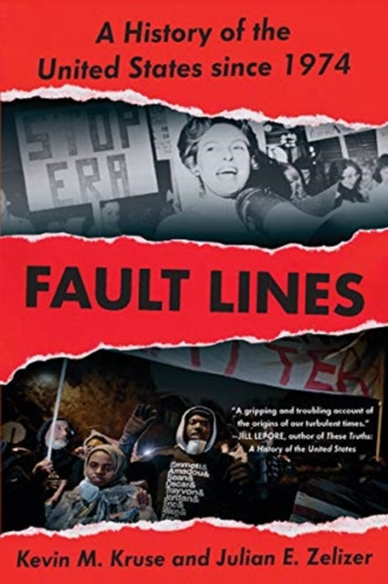 Fault Lines : A History of the United States Since 1974 - 9780393357707