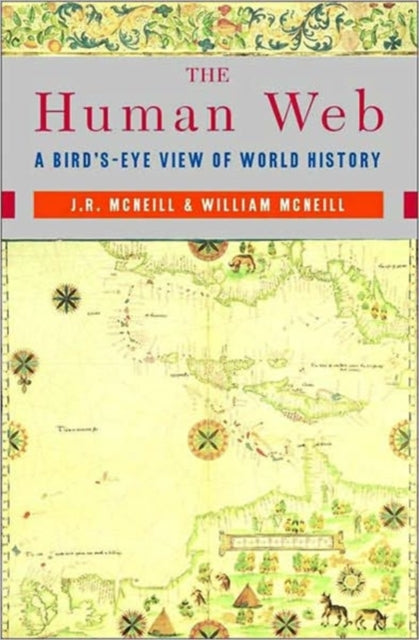 The Human Web : A Bird's-Eye View of World History - 9780393925685