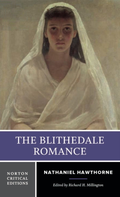 The Blithedale Romance : A Norton Critical Edition : 0 - 9780393928617