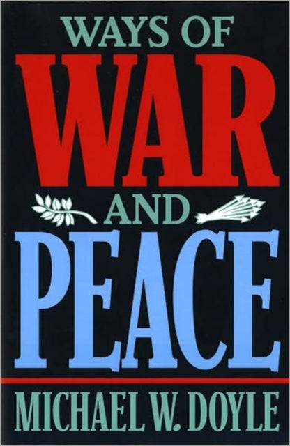 Ways of War and Peace : Realism, Liberalism, and Socialism - 9780393969474