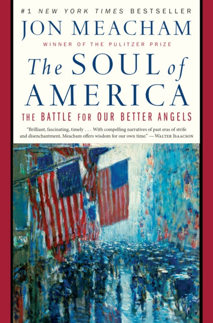 The Soul of America : The Battle for Our Better Angels - 9780399589812