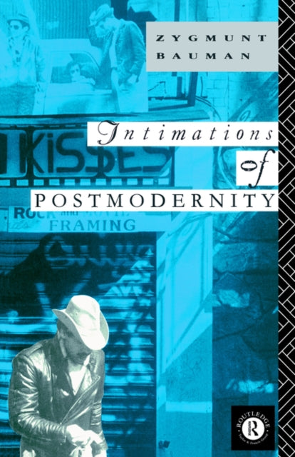 Intimations of Postmodernity - 9780415067508