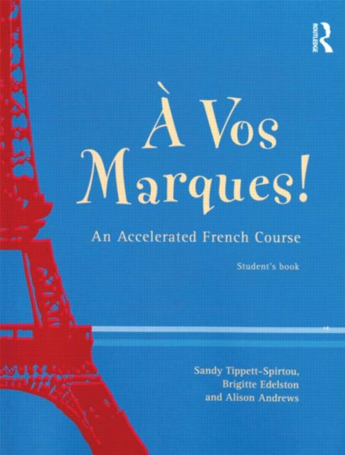 A Vos Marques! : An Accelerated French Course: Student's Book - 9780415157285