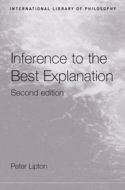 Inference to the Best Explanation - 9780415242035