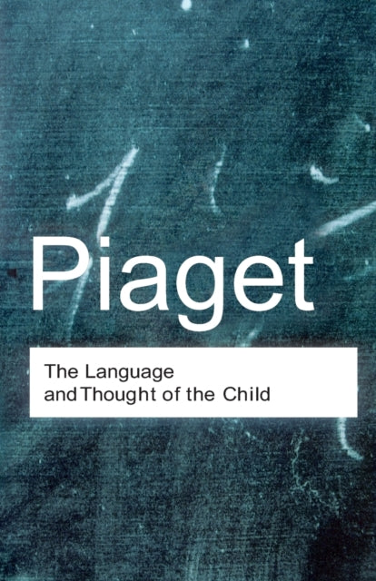 The Language and Thought of the Child - 9780415267502