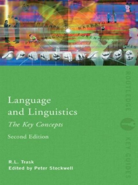 Language and Linguistics: The Key Concepts - 9780415413596
