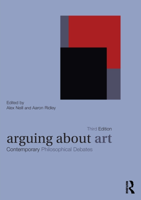 Arguing About Art : Contemporary Philosophical Debates - 9780415424516