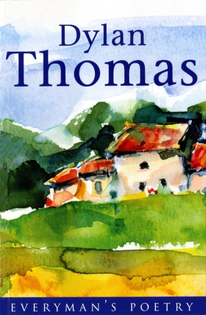 Dylan Thomas: Everyman Poetry - 9780460878319