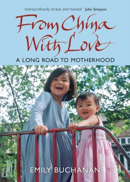 From China With Love : A Long Road to Motherhood - 9780470093443