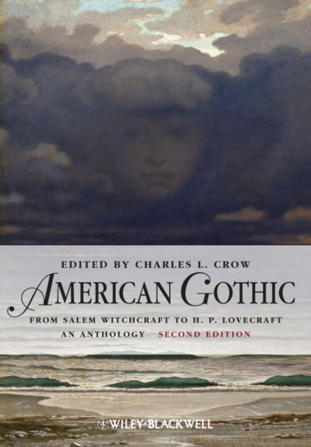 American Gothic : An Anthology from Salem Witchcraft to H. P. Lovecraft - 9780470659793