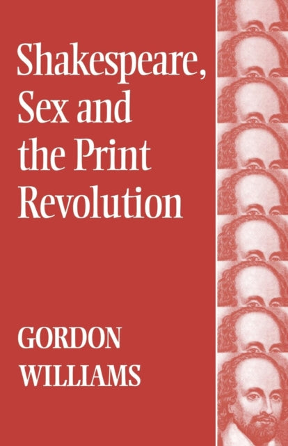 Shakespeare, Sex and the Print Revolution - 9780485121216