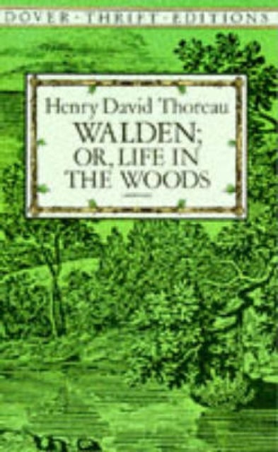 Walden: or, Life in the Woods - 9780486284958