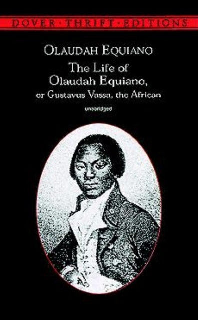 The Life of Olaudah Equiano : Or Gustavus Vassa, the African - 9780486406619