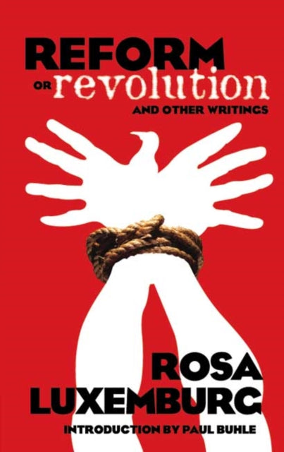 Reform or Revolution and Other Writings - 9780486447766