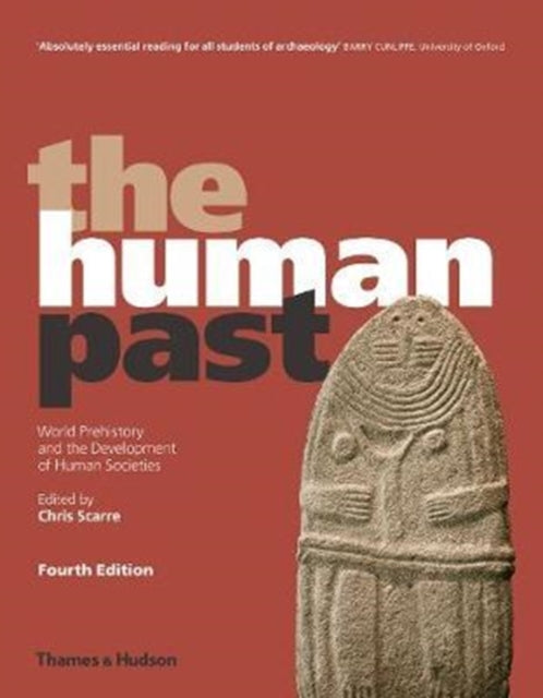 The Human Past : World Prehistory and the Development of Human Societies - 9780500294208