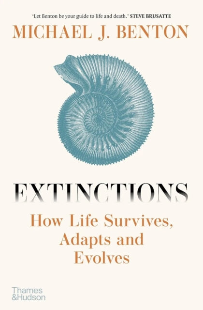 Extinctions : How Life Survives, Adapts and Evolves - 9780500298633