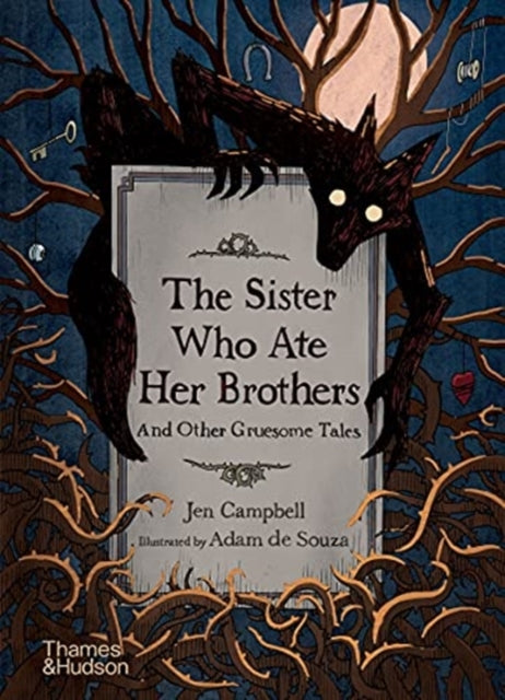 The Sister Who Ate Her Brothers: And Other Gruesome Tales - 9780500652589