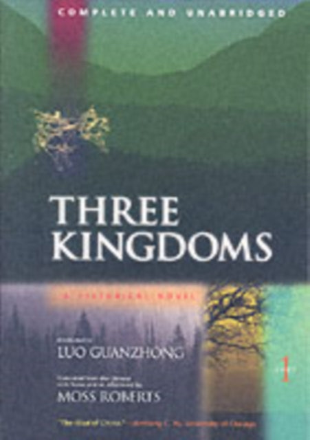 Three Kingdoms, A Historical Novel : Complete and Unabridged - 9780520224780