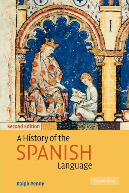 A History of the Spanish Language - 9780521011846