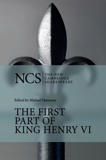 The First Part of King Henry VI-9780521296342