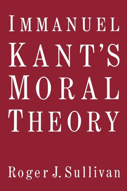 Immanuel Kant's Moral Theory - 9780521369084