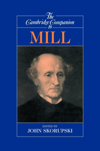 The Cambridge Companion to Mill - 9780521422116