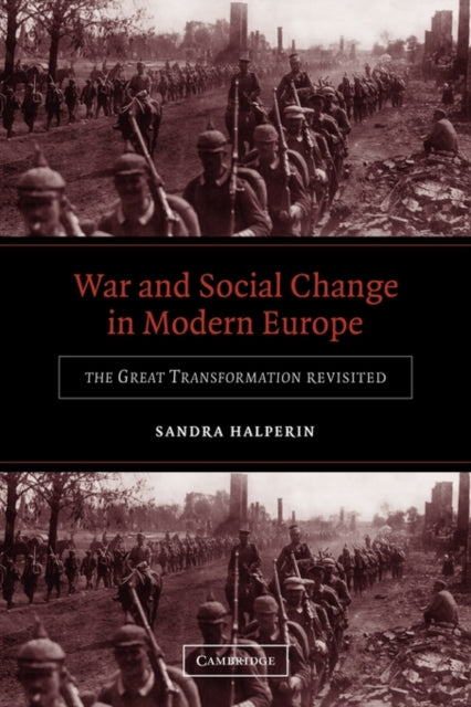 War and Social Change in Modern Europe : The Great Transformation Revisited - 9780521540155