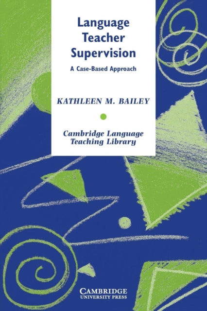 Language Teacher Supervision : A Case-Based Approach - 9780521547451