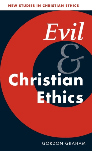 Evil and Christian Ethics - 9780521771092