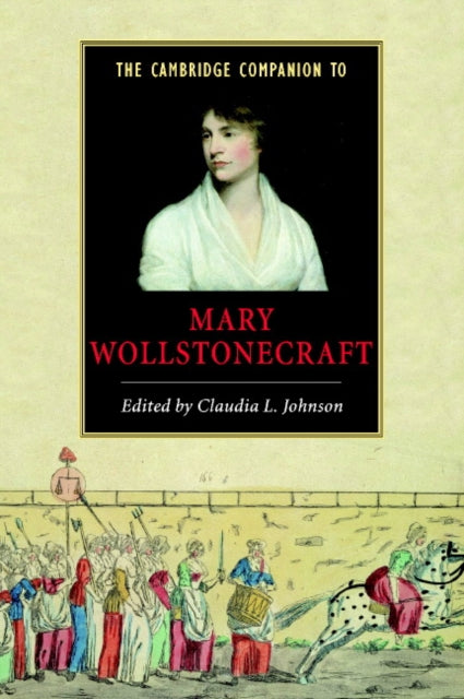 The Cambridge Companion to Mary Wollstonecraft - 9780521789523