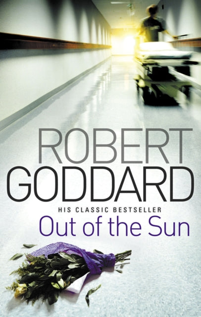 Out Of The Sun : from the BBC 2 Between the Covers author Robert Goddard - 9780552164962