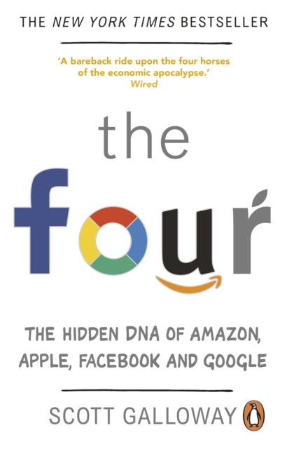 The Four : The Hidden DNA of Amazon, Apple, Facebook and Google - 9780552173438