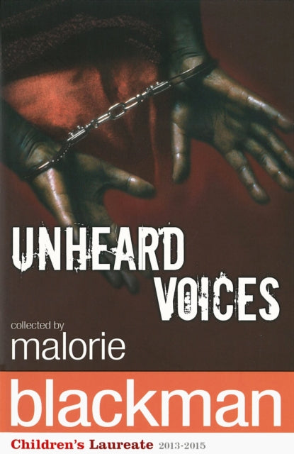 Unheard Voices : An Anthology of Stories and Poems to Commemorate the Bicentenary Anniversary of the Abolition of the Slave Trade - 9780552556002