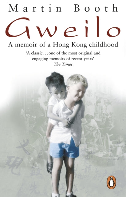 Gweilo: Memories Of A Hong Kong Childhood - 9780553816723